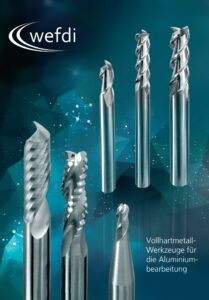 wefdi Vollhartmetall Werkzeuge für Aluminiumbearbeitung Katalog